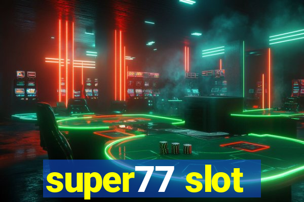 super77 slot