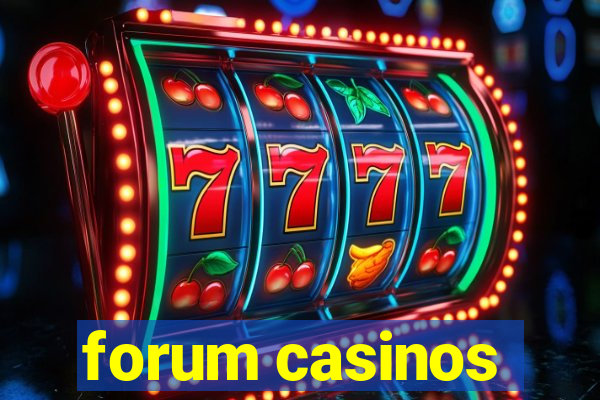 forum casinos