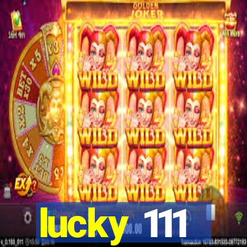 lucky 111