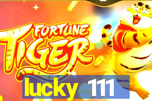 lucky 111