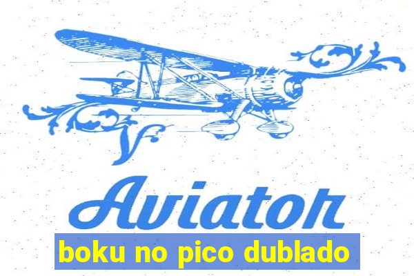 boku no pico dublado