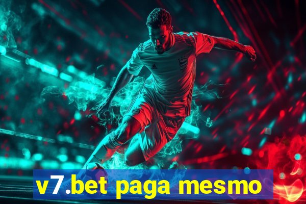 v7.bet paga mesmo