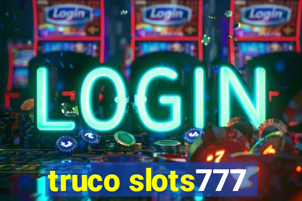 truco slots777