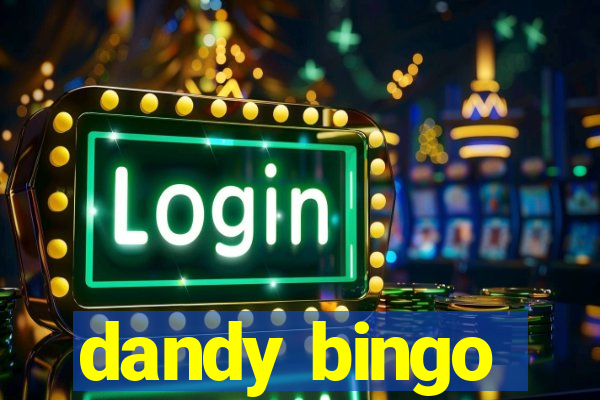 dandy bingo