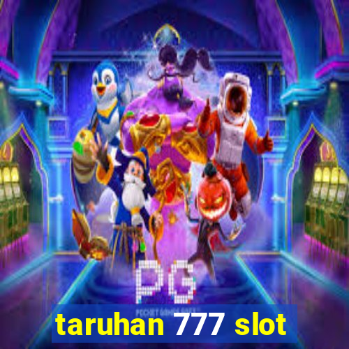 taruhan 777 slot