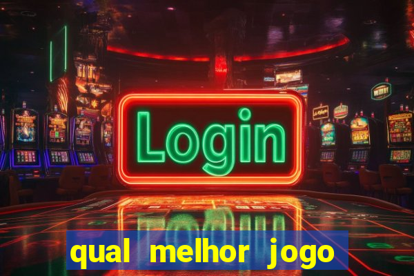 qual melhor jogo que paga dinheiro de verdade