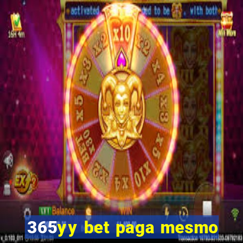 365yy bet paga mesmo