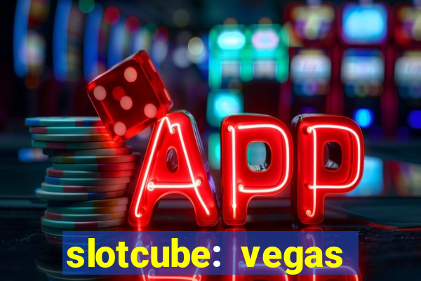 slotcube: vegas casino games