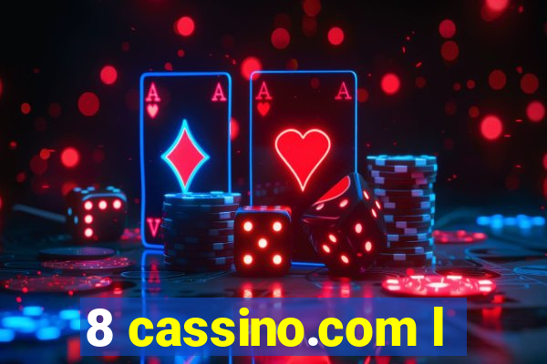 8 cassino.com l