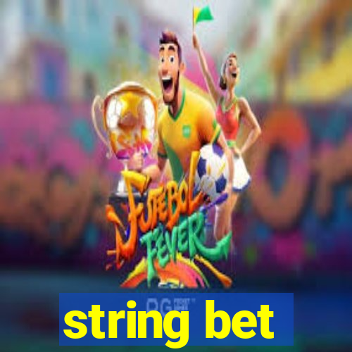 string bet