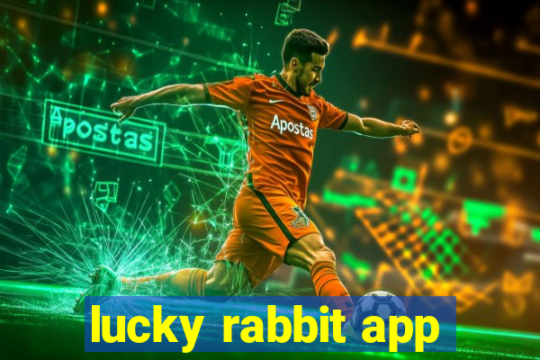 lucky rabbit app