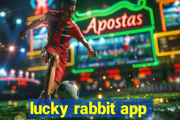 lucky rabbit app