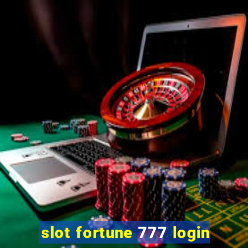 slot fortune 777 login