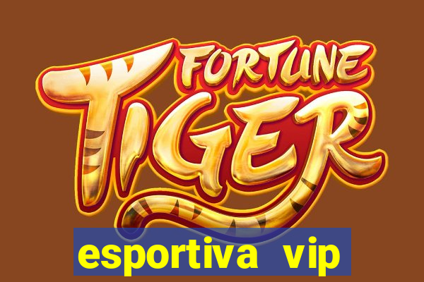 esportiva vip baixar aplicativo