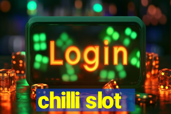 chilli slot