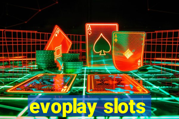 evoplay slots