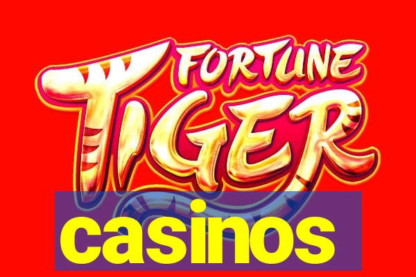 casinos