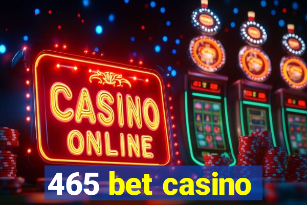 465 bet casino