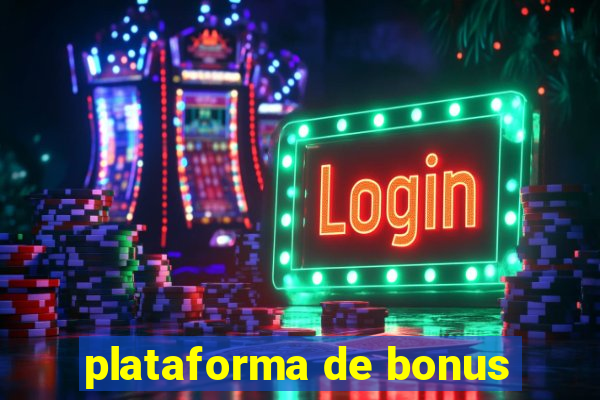 plataforma de bonus