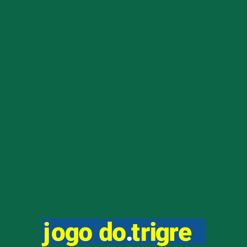 jogo do.trigre