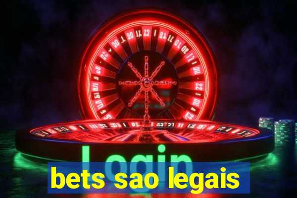 bets sao legais