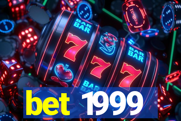 bet 1999