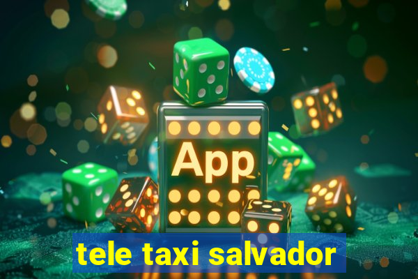 tele taxi salvador