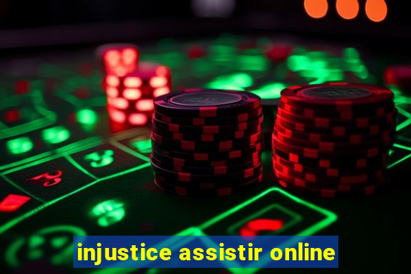 injustice assistir online