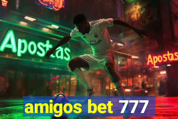 amigos bet 777