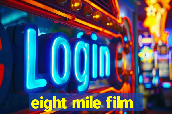 eight mile film