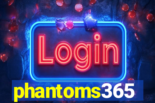 phantoms365