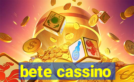 bete cassino