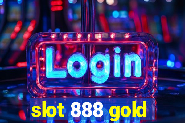 slot 888 gold