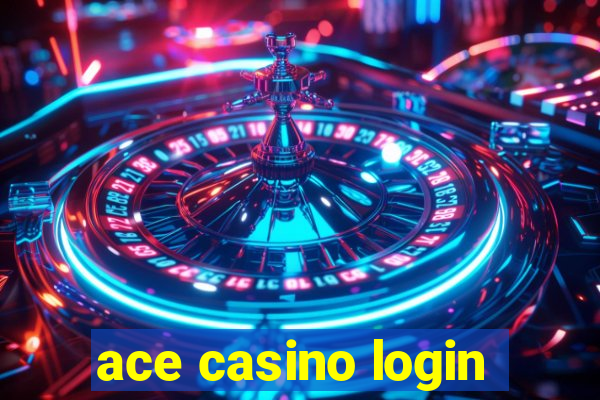 ace casino login