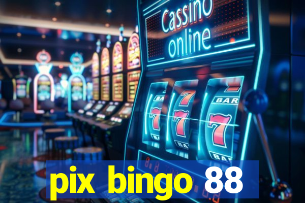 pix bingo 88