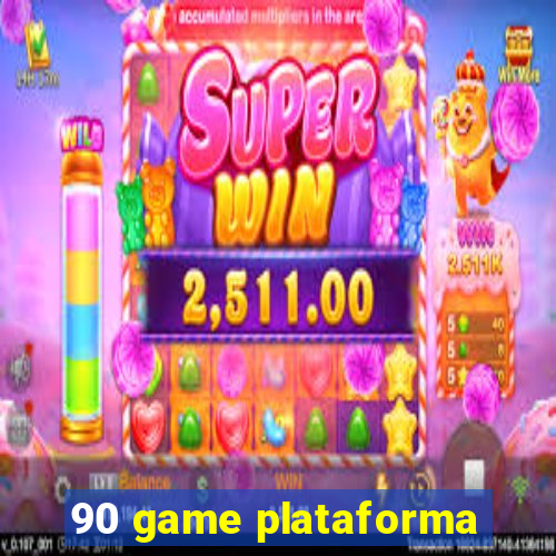 90 game plataforma