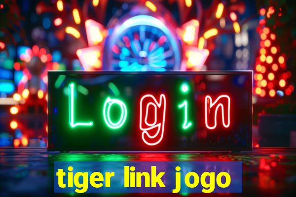 tiger link jogo