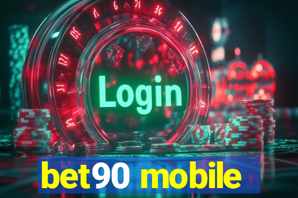 bet90 mobile