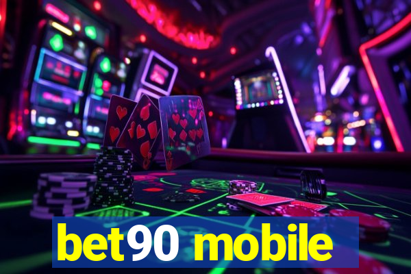 bet90 mobile