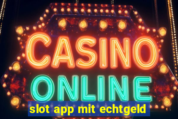 slot app mit echtgeld