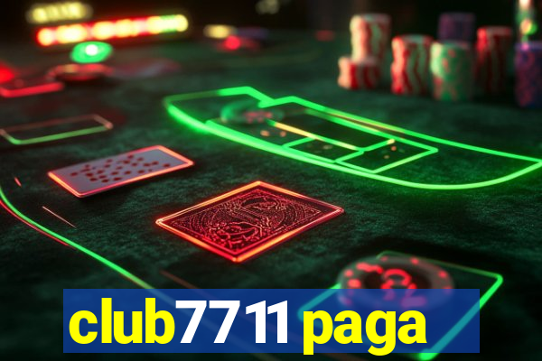 club7711 paga