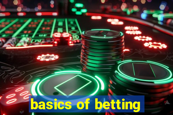 basics of betting