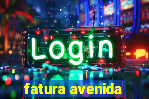 fatura avenida