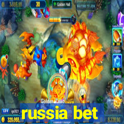 russia bet