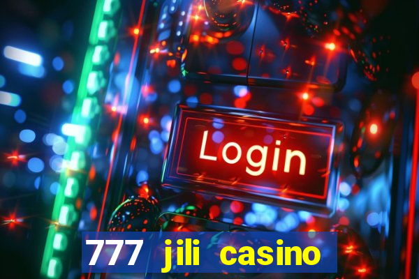 777 jili casino online slot ox