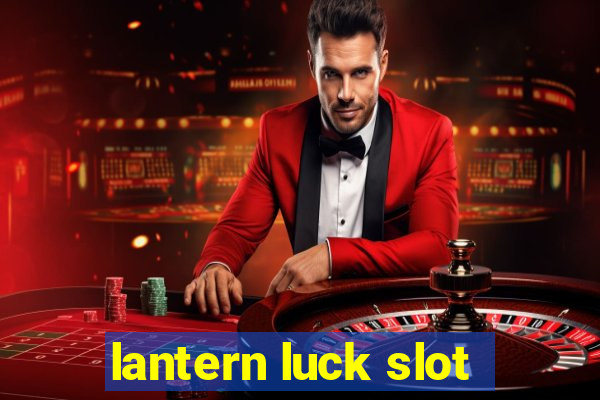 lantern luck slot