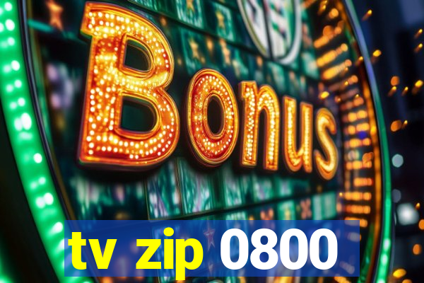 tv zip 0800