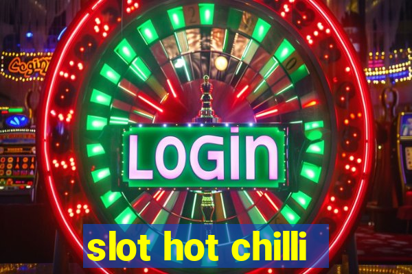 slot hot chilli