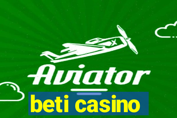 beti casino