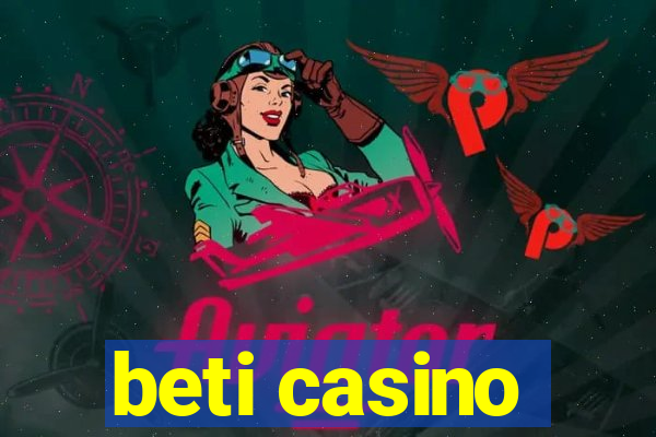 beti casino